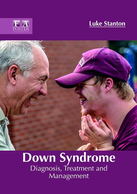 Down Syndrome: Diagnosis, Treatment And Management; 1/E 2018