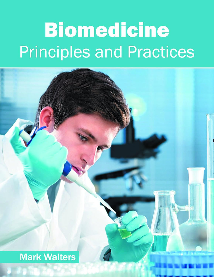 Biomedicine: Principles And Practices
