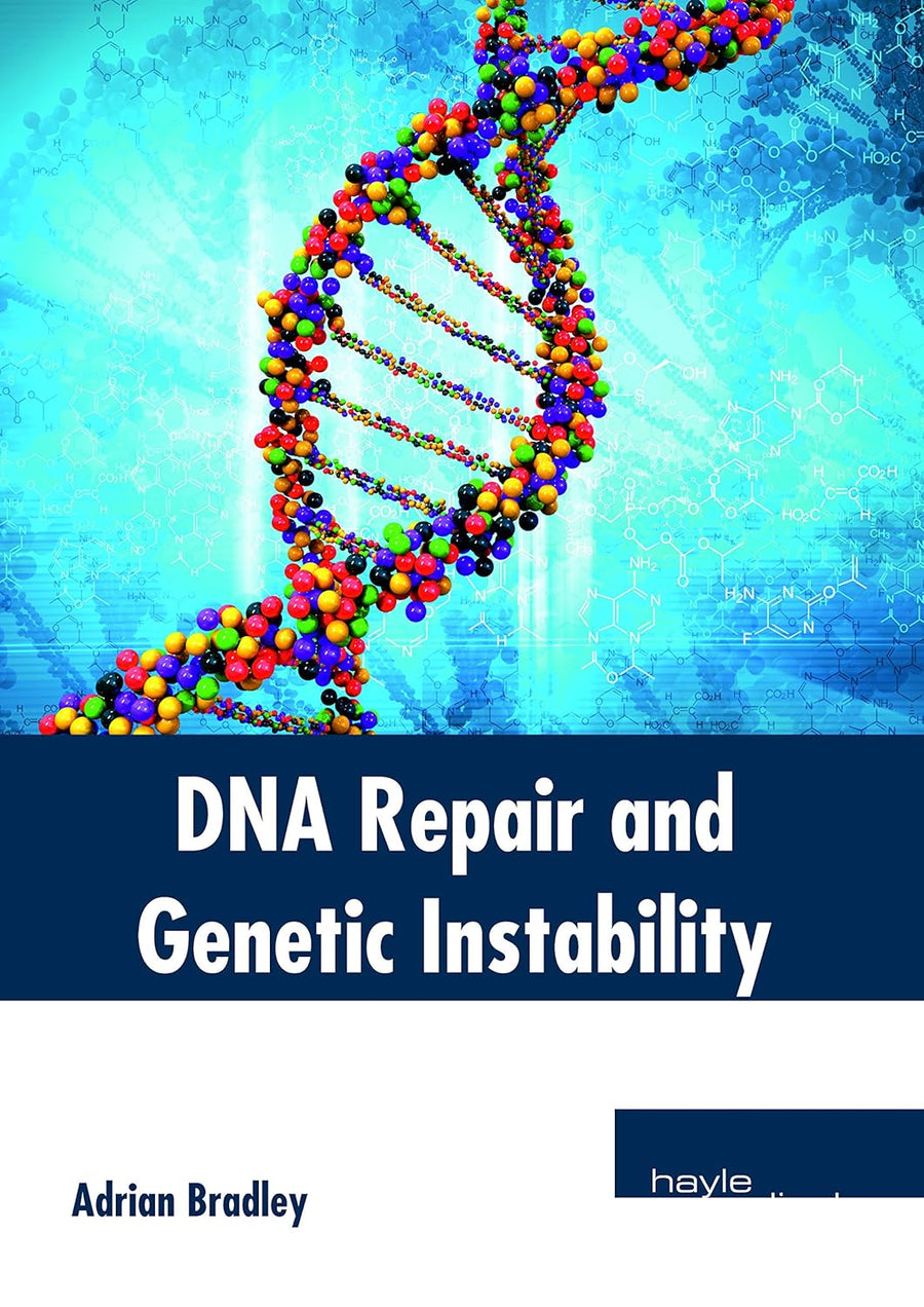 DNA Repair And Genetic Instability : 1/E 2018