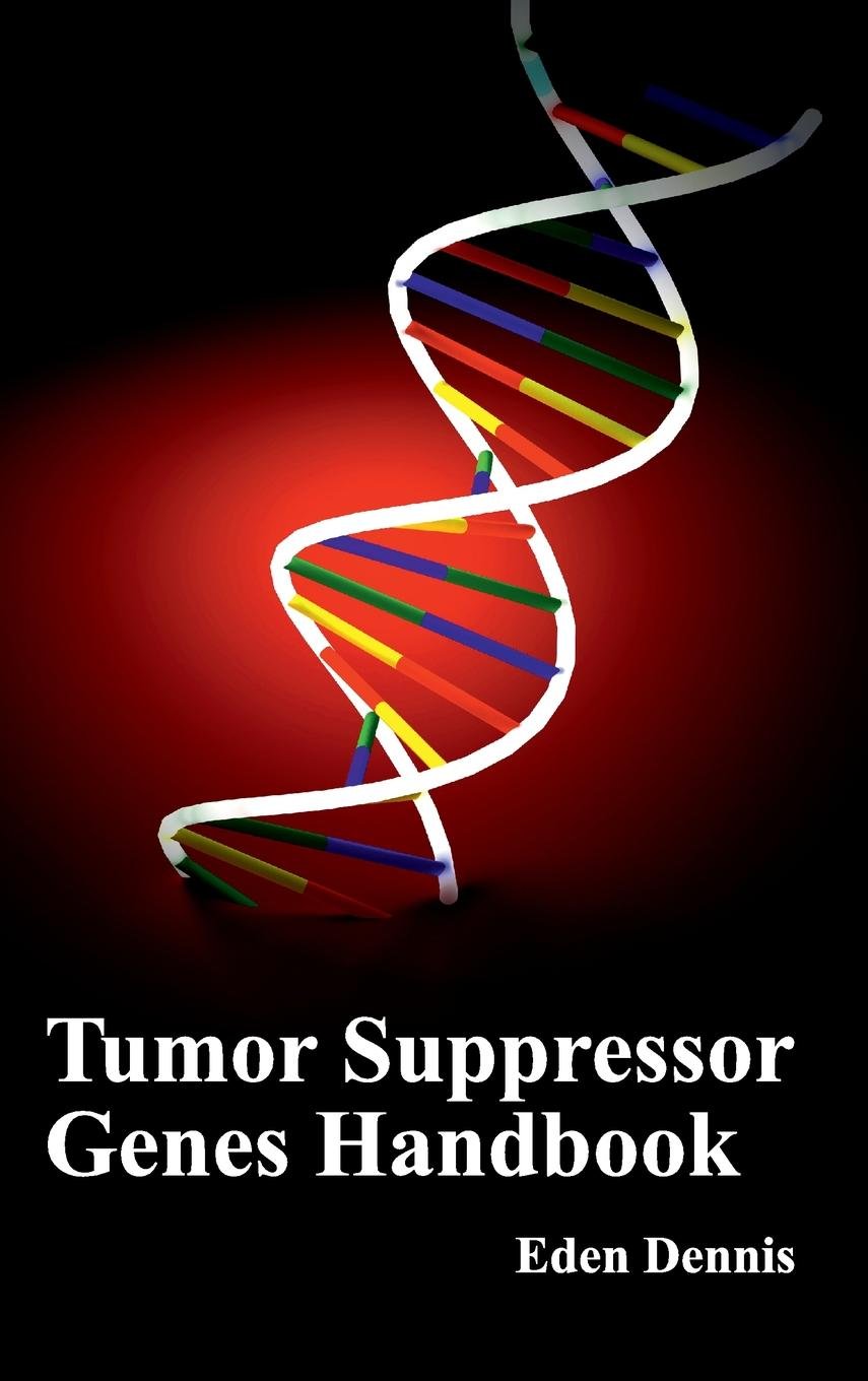 Tumor Suppressor Genes Handbook : 1/E 2015