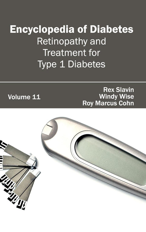 Encyclopedia Of Diabetes: Volume 11 (Retinopathy And Treatment For Type 1 Diabetes)