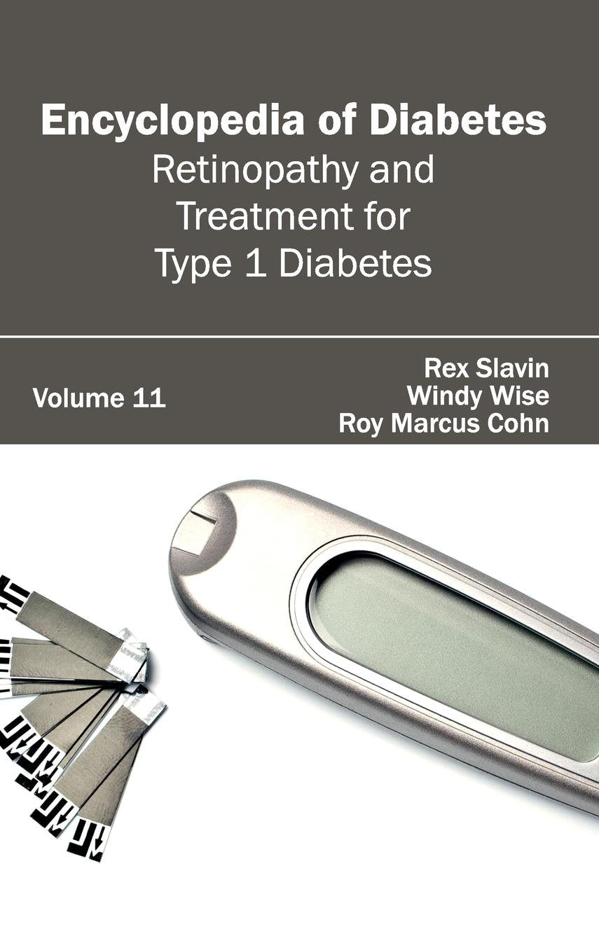 Encyclopedia Of Diabetes: Volume 11 (Retinopathy And Treatment For Type 1 Diabetes)
