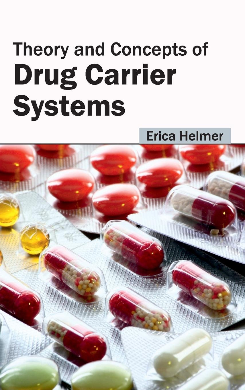 Theory And Concepts Of Drug Carrier Systems