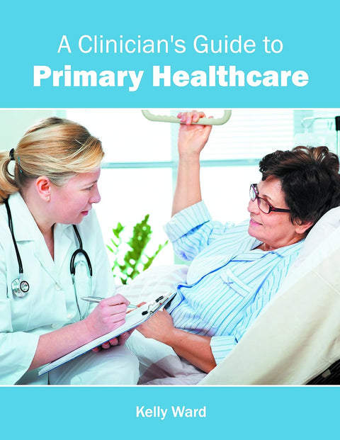 A Clinician's Guide To Primary Healthcare