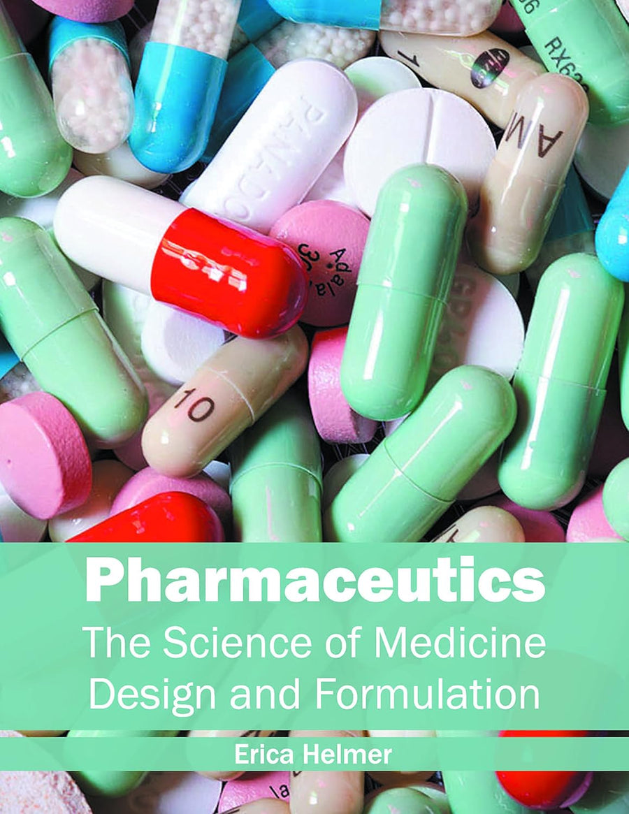 Pharmaceutics: The Science Of Medicine Design And Formulation