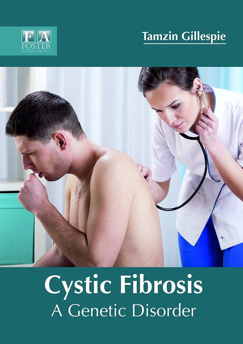 Cystic Fibrosis: A Genetic Disorder; 1/E 2018
