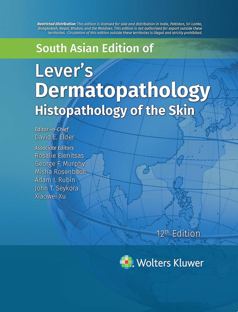 Lever's Dermatopathology: Histopathology of the Skin, 12th South Asian Ed