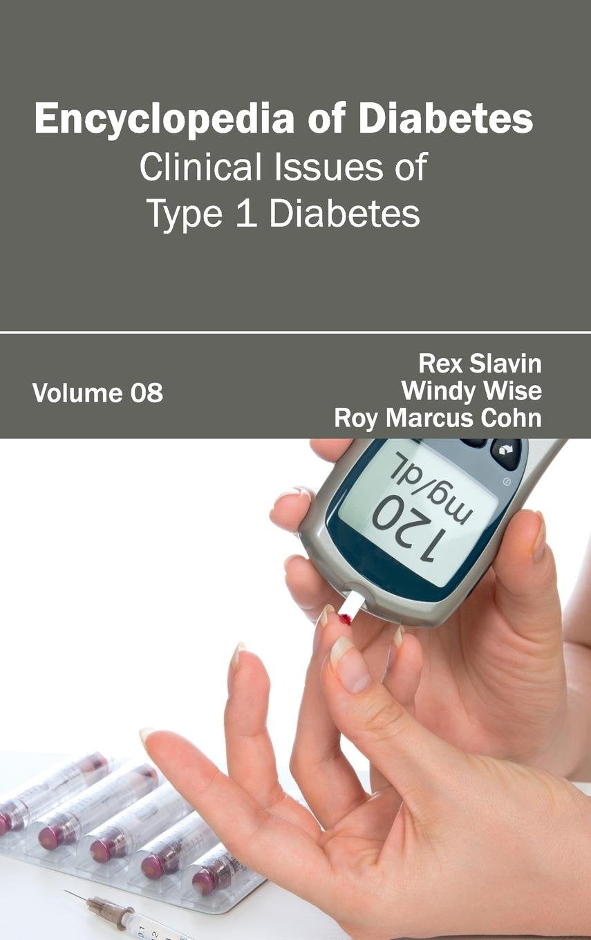 Encyclopedia Of Diabetes: Volume 08 (Clinical Issues Of Type 1 Diabetes)