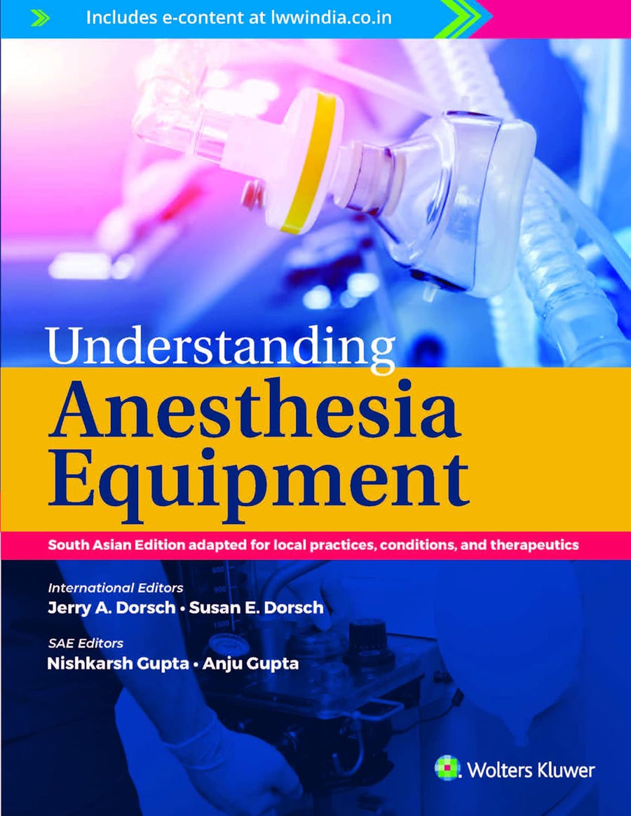 Understanding Anesthesia Equipment, South Asian Edition 2022
