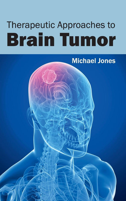 Therapeutic Approaches To Brain Tumor