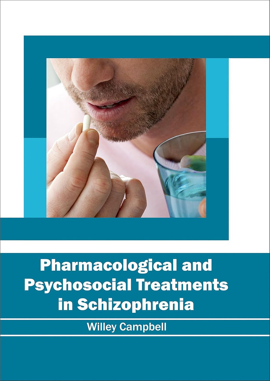 Pharmacological And Psychosocial Treatments In Schizophrenia : 1/E 2017