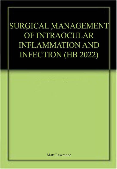 Surgical Management Of Intraocular Inflammation And Infection (Hb)