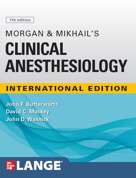 Morgan and Mikhail's Clinical Anesthesiology, 7th Edition