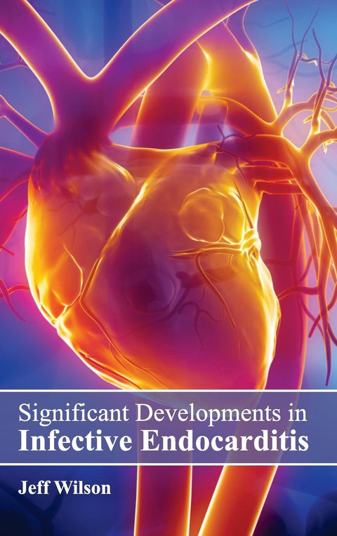 Significant Developments In Infective Endocarditis : 1/E 2015