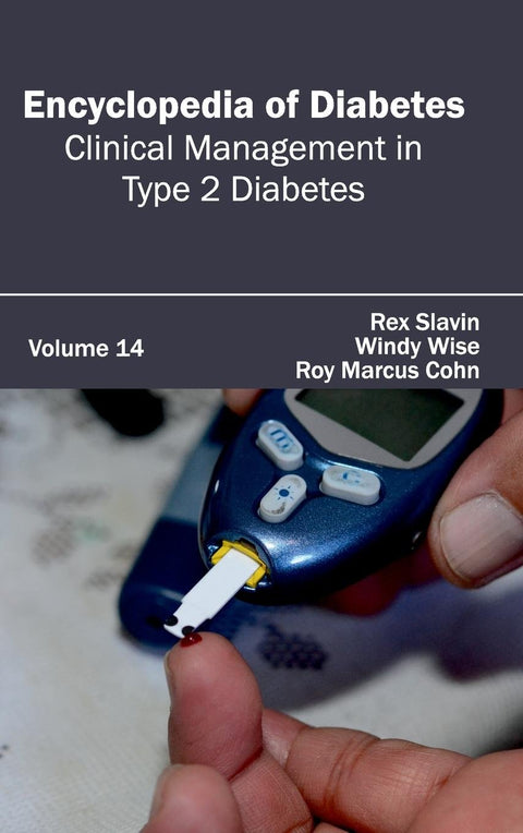 Encyclopedia Of Diabetes: Volume 14 (Clinical Management In Type 2 Diabetes)