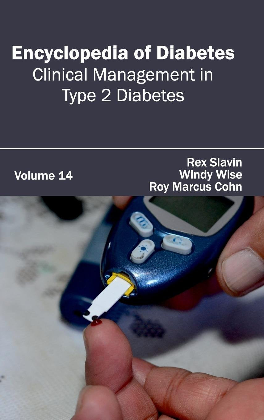 Encyclopedia Of Diabetes: Volume 14 (Clinical Management In Type 2 Diabetes)