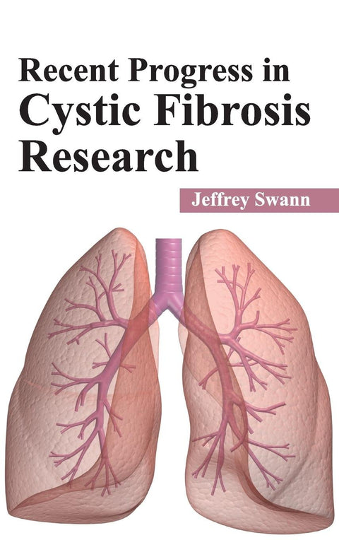 Recent Progress In Cystic Fibrosis Research : 1/E 2015