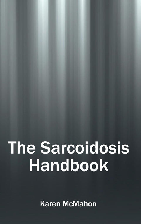 The Sarcoidosis Handbook : 1/E 2015