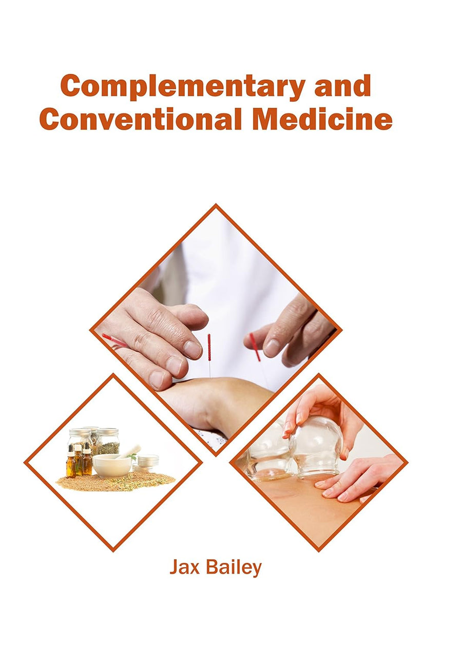 Complementary And Conventional Medicine : 1/E 2017