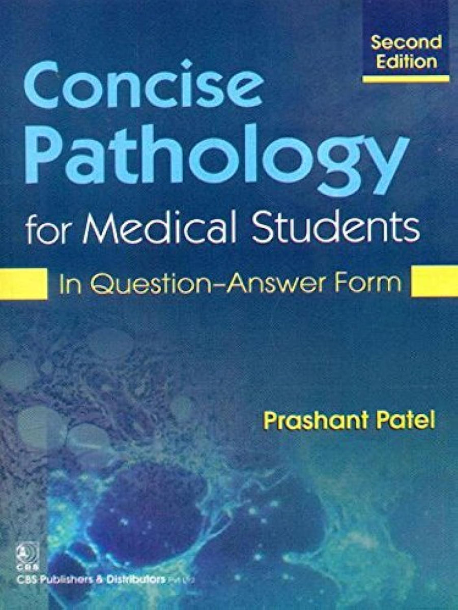 Concise Pathology for Medical Students In Question-Answer Form, 2e (PB)