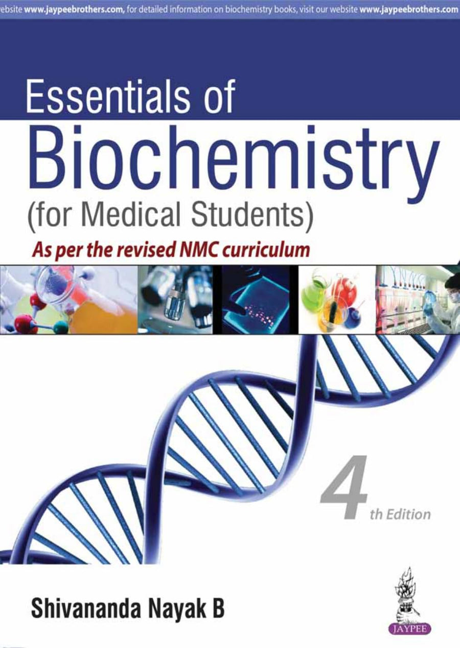 Essentials of Biochemistry (For Medical Students) as per the Revised NMC Curriculum 4/E R.P. 2025