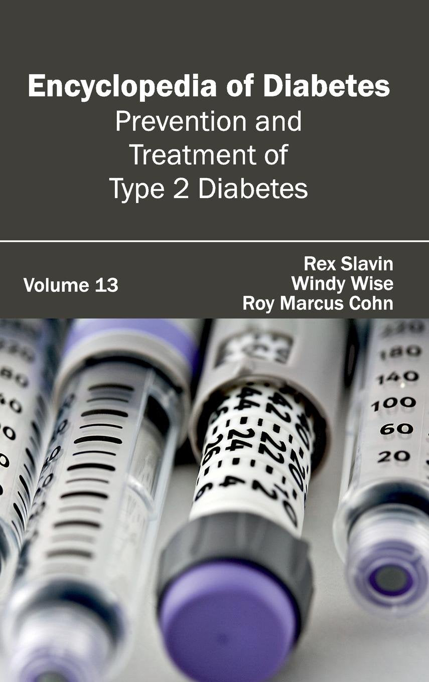Encyclopedia Of Diabetes: Volume 13 (Prevention And Treatment Of Type 2 Diabetes)
