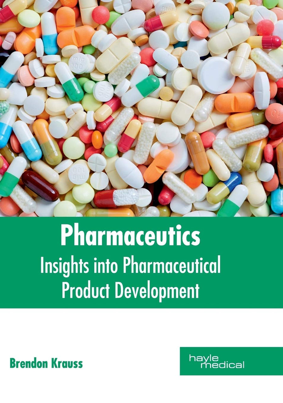 Pharmaceutics: Insights Into Pharmaceutical Product Development : 1/E 2017