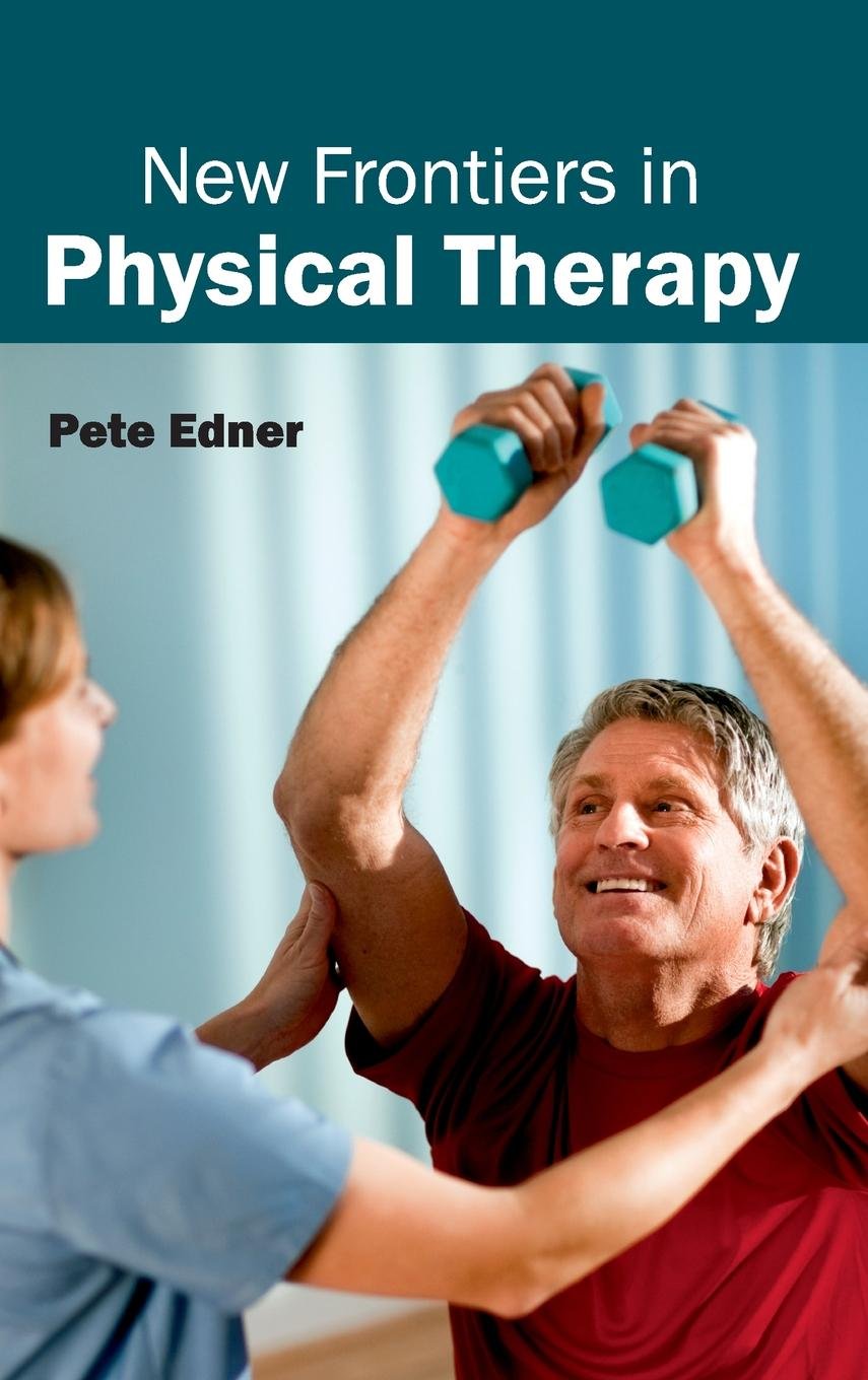 New Frontiers In Physical Therapy