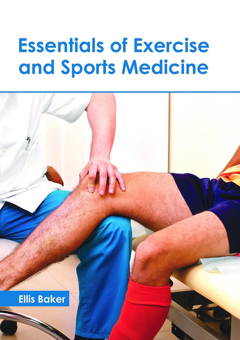 Essentials Of Exercise And Sports Medicine : 1/E 2018