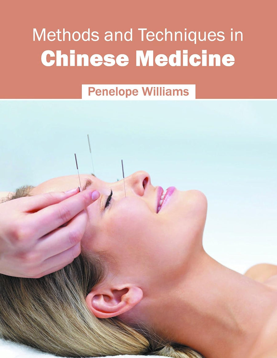 Methods And Techniques In Chinese Medicine