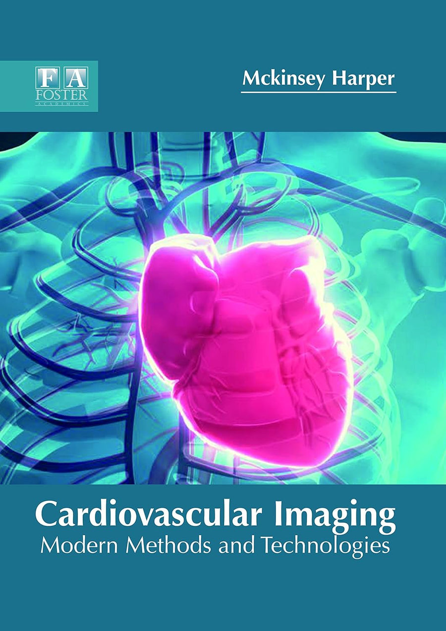 Cardiovascular Imaging: Modern Methods And Technologies; 1/E 2018