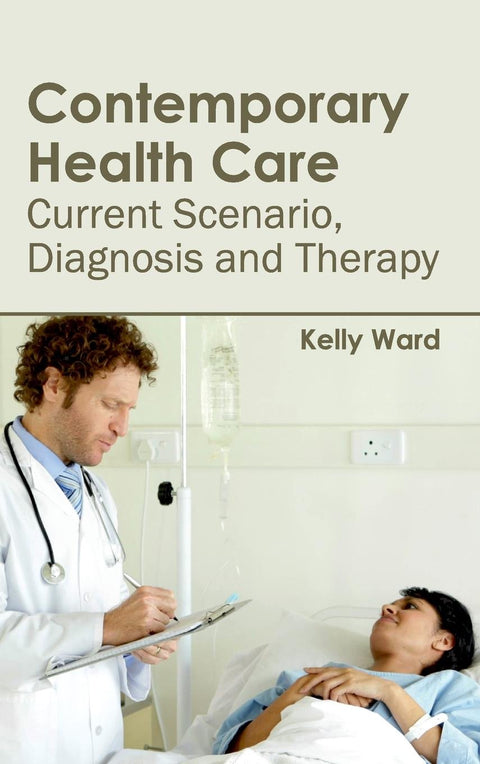 Contemporary Health Care: Current Scenario, Diagnosis And Therapy