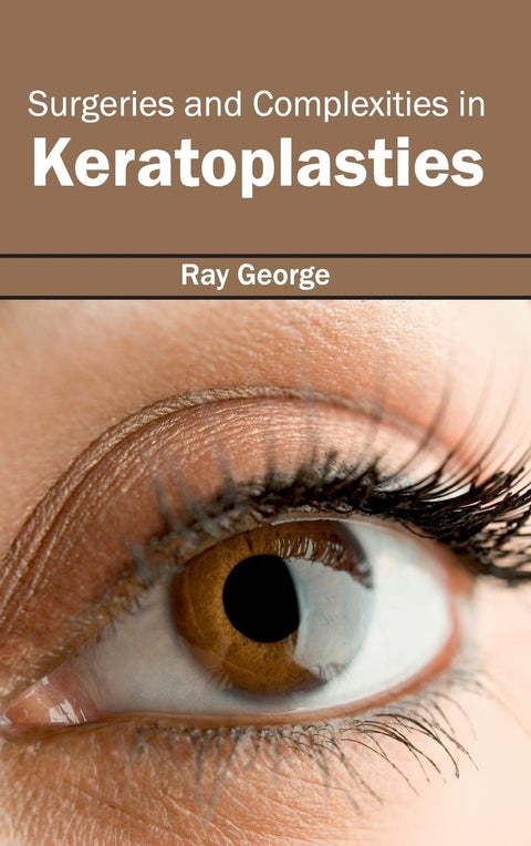 Surgeries And Complexities In Keratoplasties