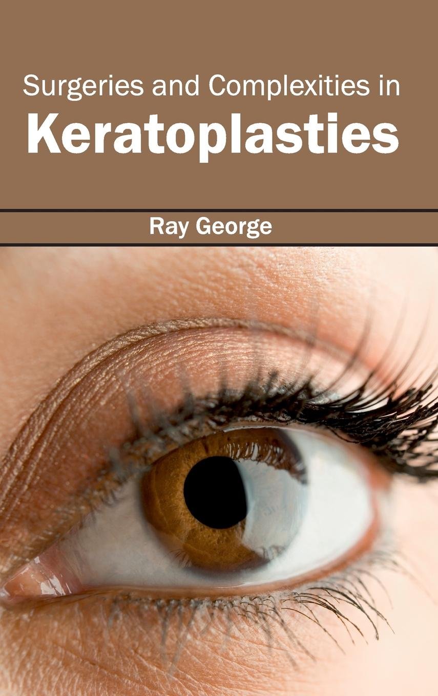Surgeries And Complexities In Keratoplasties