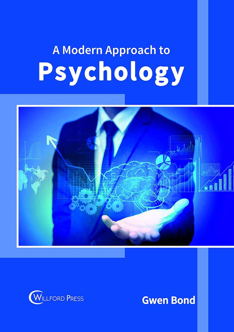 A Modern Approach To Psychology : 1/E 2018