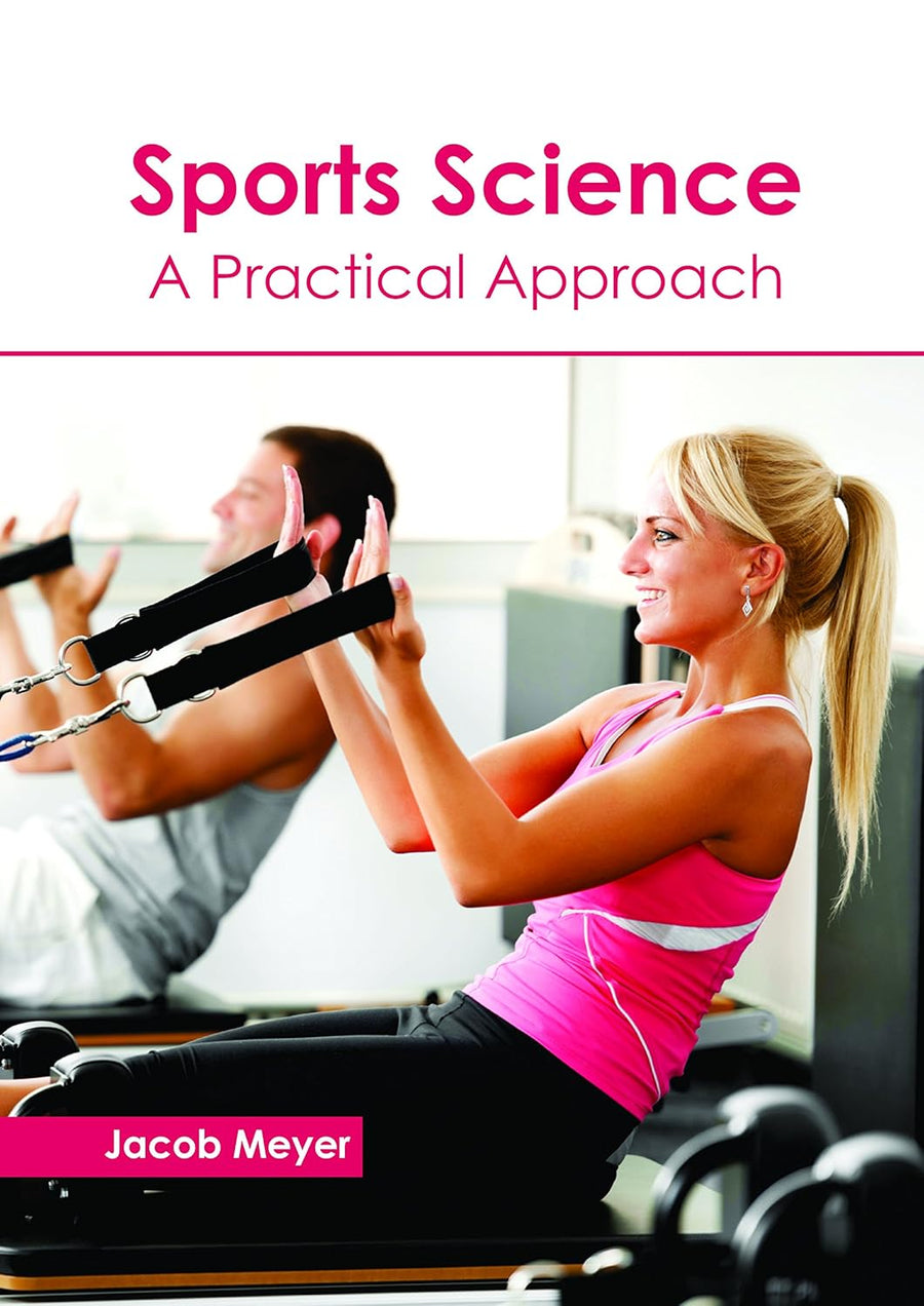 Sports Science: A Practical Approach; 1/E 2018