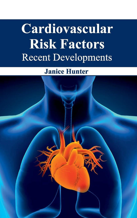 Cardiovascular Risk Factors: Recent Developments; 1/E 2015