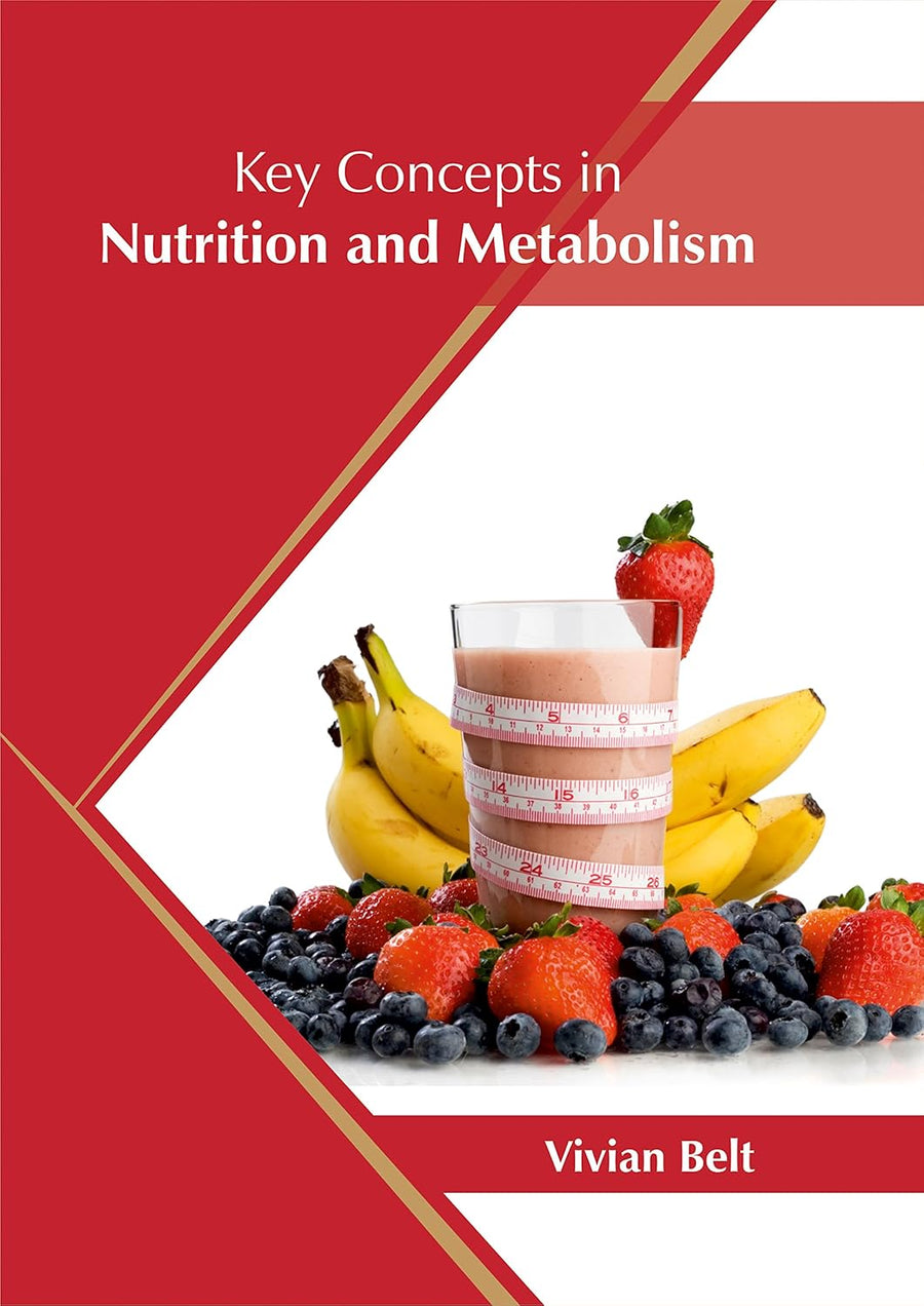 Key Concepts In Nutrition And Metabolism : 1/E 2017