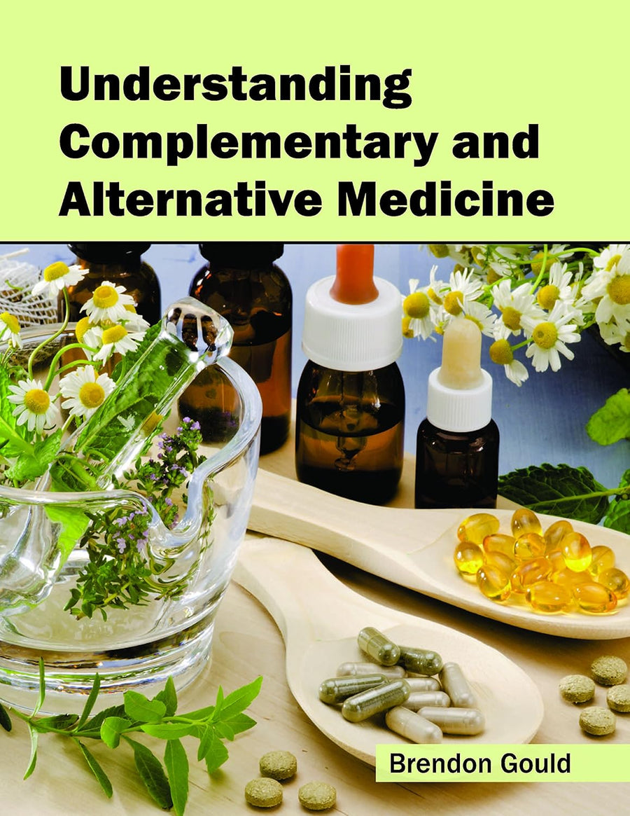 Understanding Complementary And Alternative Medicine