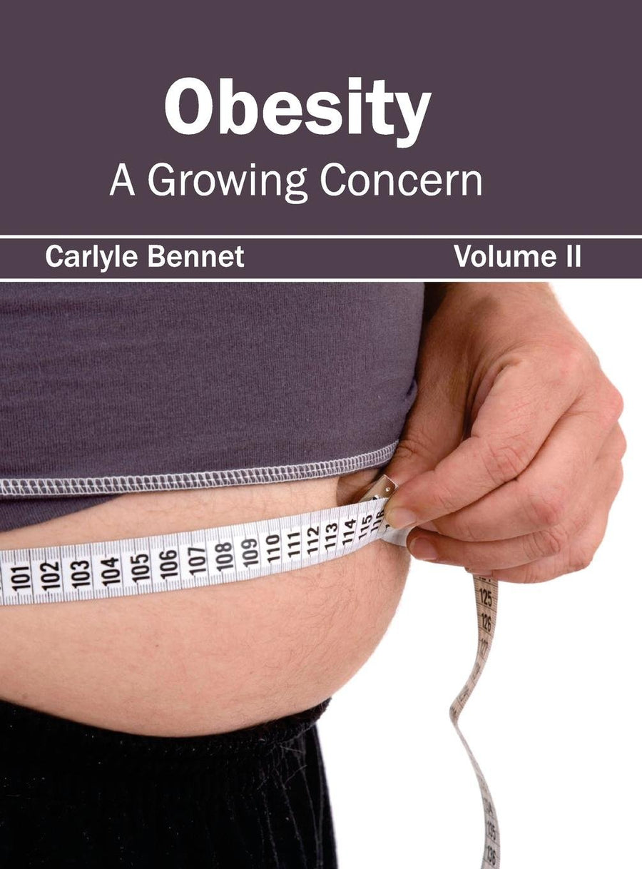 Obesity: A Growing Concern (Volume Ii)