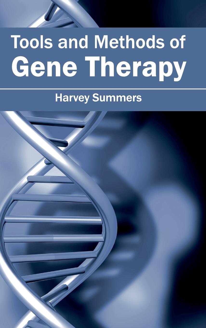 Tools And Methods Of Gene Therapy : 1/E 2015