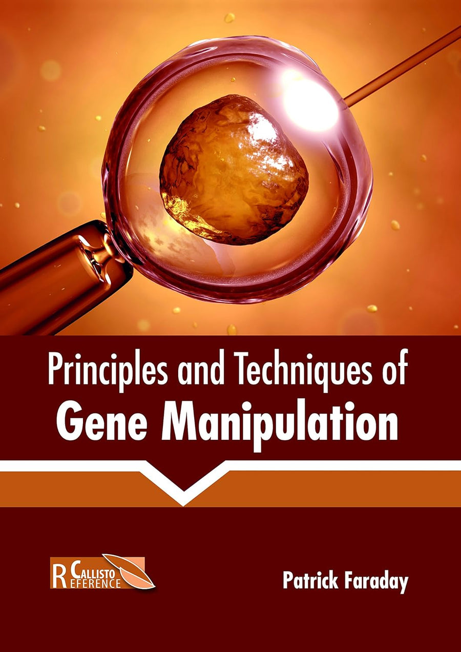Principles And Techniques Of Gene Manipulation : 1/E 2018