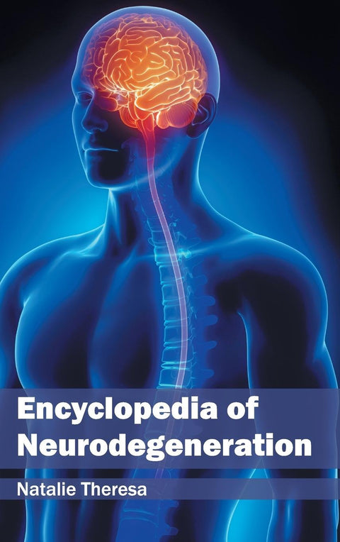 Encyclopedia Of Neurodegeneration
