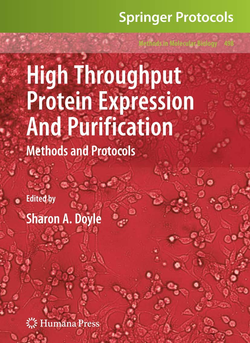 High Throughput Protein Expression And Purification Methods And Protocols (Hb 2009)