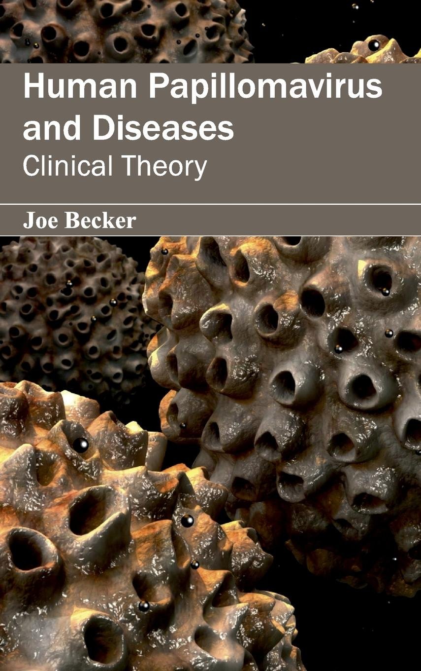 Human Papillomavirus And Diseases: Clinical Theory; 1/E 2015