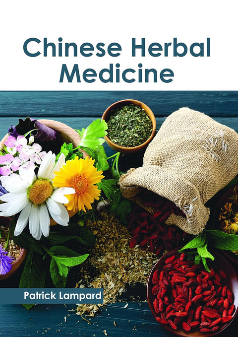 Chinese Herbal Medicine : 1/E 2018
