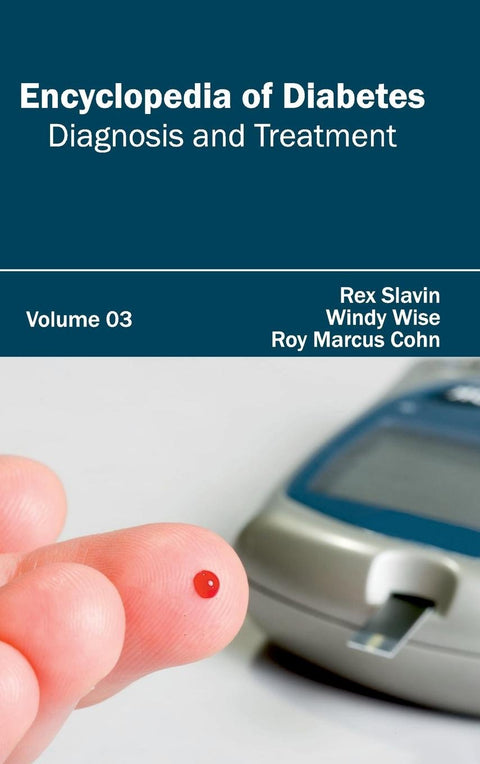 Encyclopedia Of Diabetes: Volume 03 (Diagnosis And Treatment)