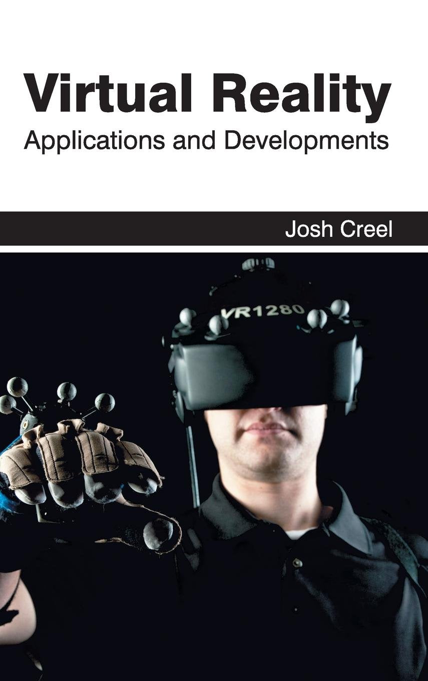 Virtual Reality: Applications And Developments; 1/E 2015