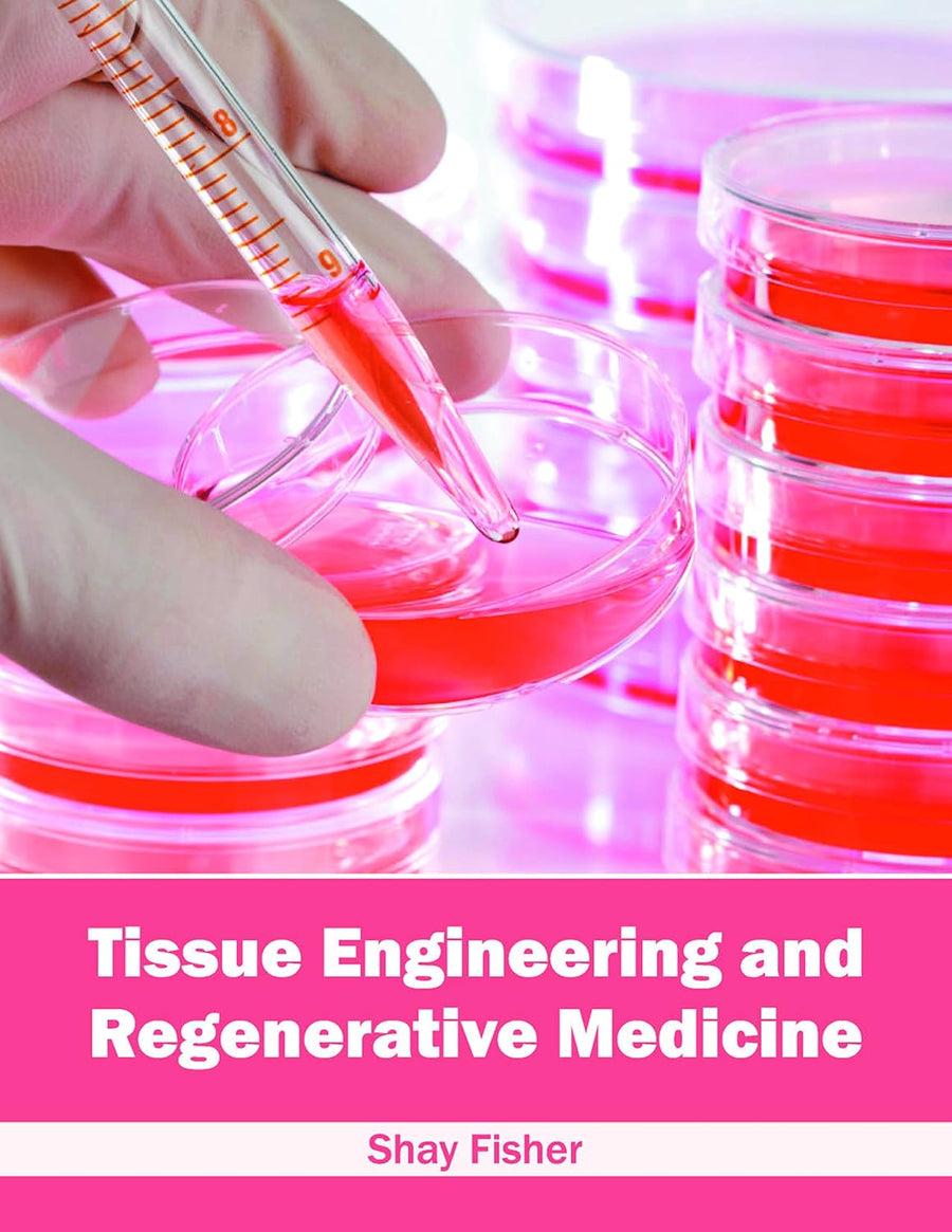 Tissue Engineering And Regenerative Medicine