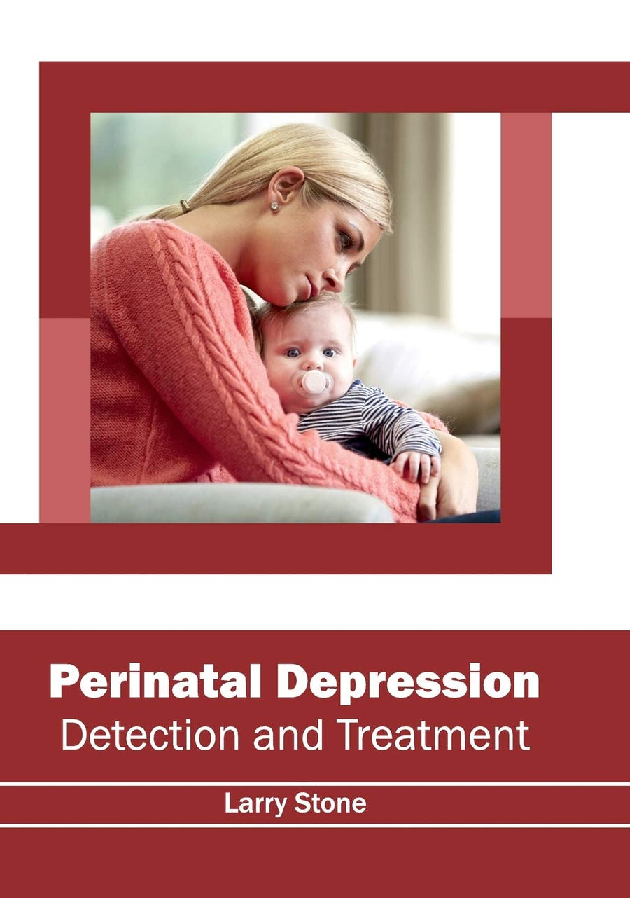 Perinatal Depression: Detection And Treatment ; 1/E 2017